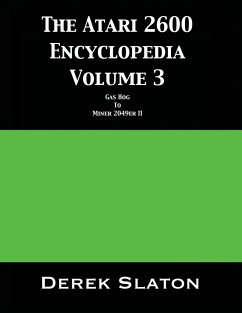 The Atari 2600 Encyclopedia Volume 3 - Slaton, Derek