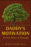Daddy's Motivation: A First Rites of Passage
