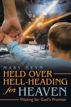Held Over Hell-Heading For Heaven - Heyn, Mary