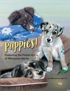 Puppies!: Featuring the Art of Marianne Harris - Harris, Marianne
