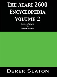 The Atari 2600 Encyclopedia Volume 2 - Slaton, Derek