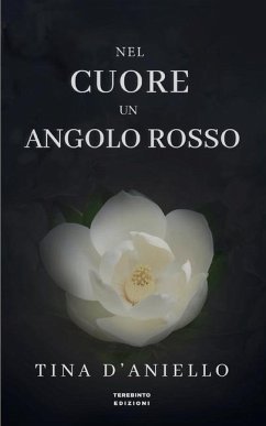 Nel Cuore Un Angolo Rosso - D'Aniello, Tina