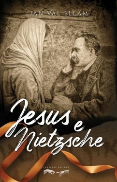 Jesus e Nietzsche - Ellam, Jan Val