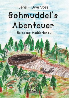 Schmuddel´s Abenteuer - Voss, Jens - Uwe