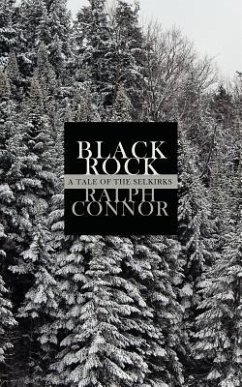 Black Rock: A Tale of the Selkirks - Connor, Ralph