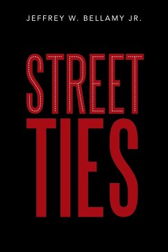 Street Ties - Bellamy Jr., Jeffrey W.