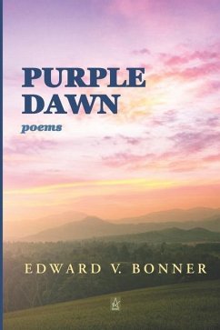 Purple Dawn: Poems - Bonner, Edward V.