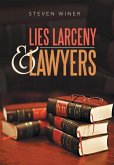 Lies Larceny & Lawyers