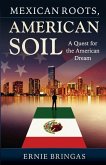 Mexican Roots, American Soil: A Quest for the American Dream
