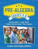 Pre-Algebra: Grades 6-8: Rational Numbers, Integer Models, Problem-Solving Strategies, Word Problems