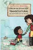 Crecer en situación transcultural: Una oportunidad para las infancias