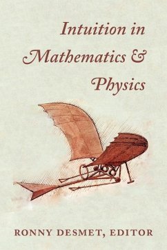 Intuition in Mathematics and Physics: A Whiteheadian Approach - Desmet, Ronny