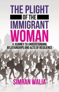 The Plight of the Immigrant Woman - Walia, Simran