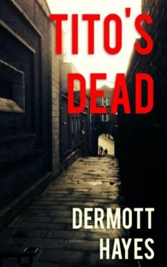 Tito's Dead - Hayes, Dermott