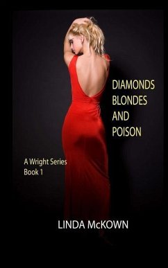 Diamonds Blondes and Poison: A Wright Series Book 1 - McKown, Linda