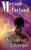 One Moment of Change: A Drath Romance Short Story