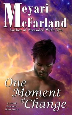 One Moment of Change: A Drath Romance Short Story - McFarland, Meyari