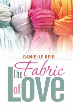 The Fabric of Love - Reid, Danielle