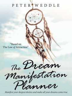 The Dream Manifestation Planner - Weddle, Peter