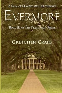 Evermore: A Saga of Slavery and Deliverance - Craig, Gretchen