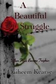 A Beautiful Struggle: When Trials Become Trophies