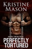 Perfectly Tortured: Book 3 C.O.R.E. Above the Law