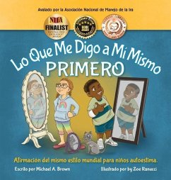 Cover Lo Que Me Digo a Mí Mismo PRIMERO: Afirmación Del Mismo Estilo Mundial para Niños Autoestima