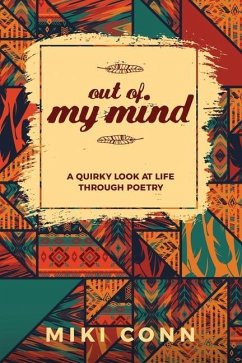 Out of My Mind: A Quirky Look at Life through Poetry - Conn, Miki