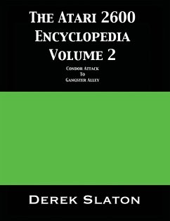 The Atari 2600 Encyclopedia Volume 2 - Slaton, Derek