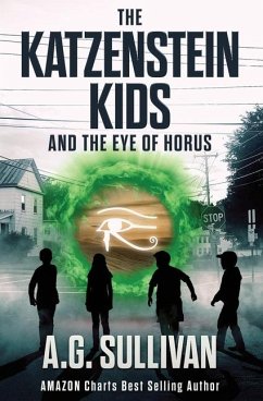 The Katzenstein Kids and the Eye of Horus - Sullivan, A G