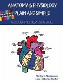 Anatomy & Physiology Plain and Simple: A Coloring Review Guide