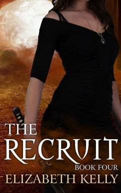 The Recruit (Book Four) - Kelly, Elizabeth