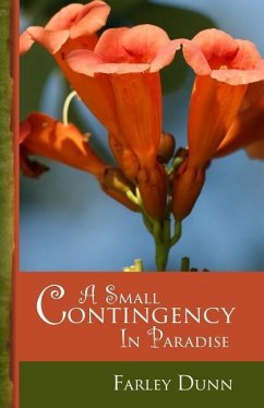 A Small Contingency in Paradise - Dunn, Farley L.