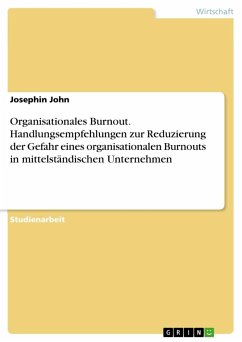 Organisationales Burnout. Handlungsempfehlungen zur Reduzierung der Gefahr eines organisationalen Burnouts in mittelständischen Unternehmen