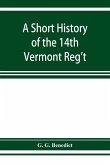 A short history of the 14th Vermont Reg't