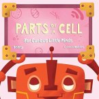 Parts Of A Cell: For Curious Little Minds