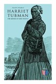 Harriet Tubman, the Moses of Her People: The Life and Work of Harriet Tubman