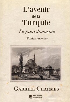 L'avenir de la Turquie - Charmes, Gabriel