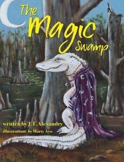 The Magic Swamp - Alexandry, J. T.