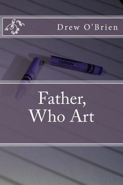 Father, Who Art - O'Brien, Drew