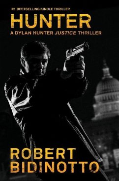 Hunter: A Dylan Hunter Justice Thriller - Bidinotto, Robert