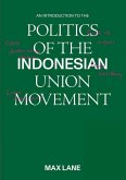 An Introduction to the Politics of the Indonesian Union Movement