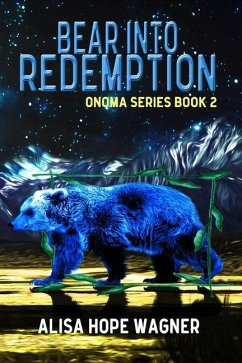 Bear into Redemption - Wagner, Alisa Hope