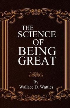 The Science of Being Great - Wattles, Wallace D.