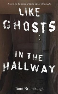 Like Ghosts in the Hallway - Brumbaugh, Tami