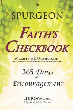 Spurgeon - FAITH'S CHECKBOOK (Complete & Unabridged): 365 Days of Encouragement - Spurgeon, Charles