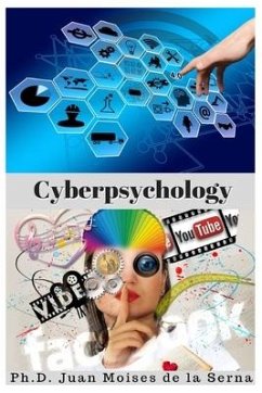 Cyberpsychology: Mind and Internet Relationship - Juan Moisés de la Serna