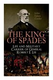 The King of Spades - Life and Military Carrier of General Robert E. Lee: Lee's Early Life, Military Carrier (Battles of the Chickahominy, Manassas, Ch