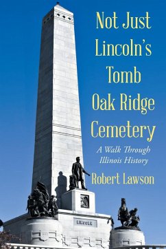 Not Just Lincoln's Tomb Oak Ridge Cemetery - Lawson, Robert