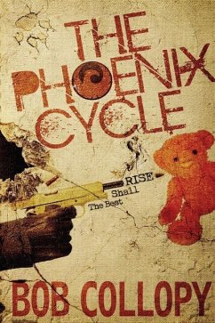 The Phoenix Cycle: The Best Shall Rise - Collopy, Bob